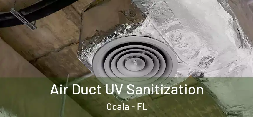 Air Duct UV Sanitization Ocala - FL