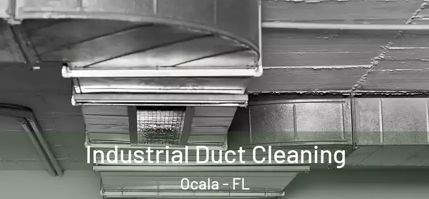 Industrial Duct Cleaning Ocala - FL