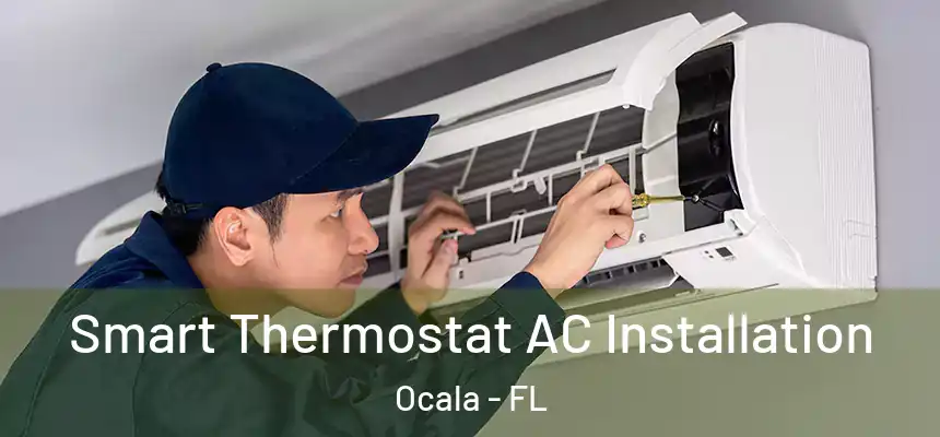 Smart Thermostat AC Installation Ocala - FL